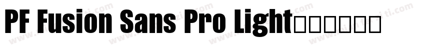 PF Fusion Sans Pro Light字体转换